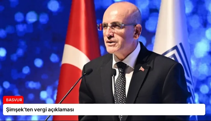 Şimşek’ten vergi açıklaması
