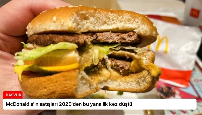McDonald’s’ın satışları 2020’den bu yana ilk kez düştü
