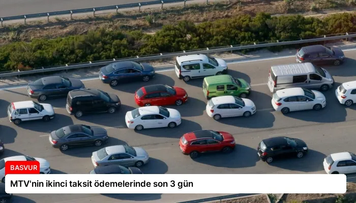 MTV’nin ikinci taksit ödemelerinde son 3 gün
