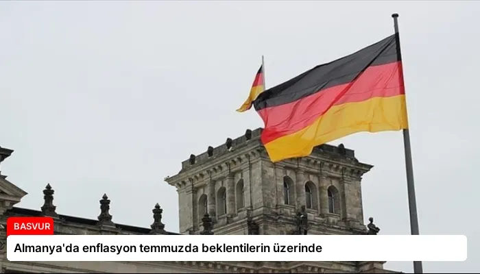 Almanya’da enflasyon temmuzda beklentilerin üzerinde