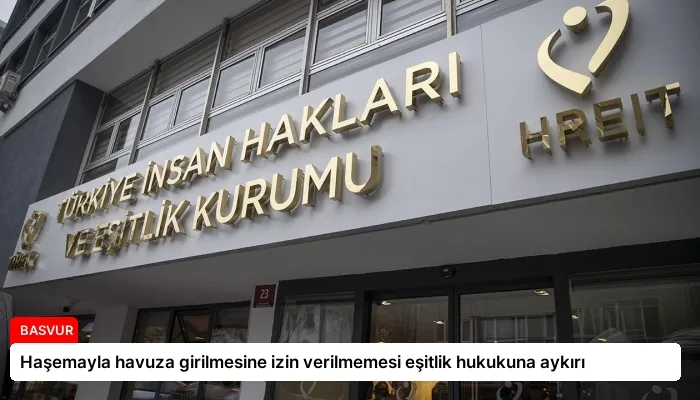 Haşemayla havuza girilmesine izin verilmemesi eşitlik hukukuna aykırı