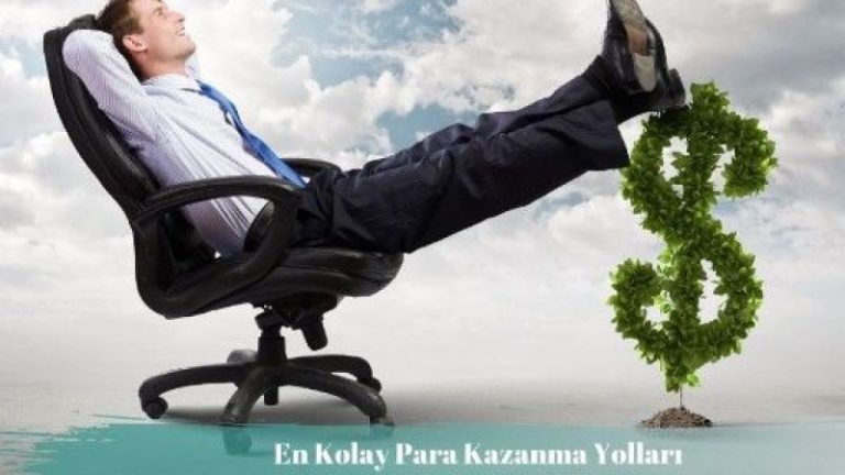 Kolay Para Kazanma Yolları Nelerdir?