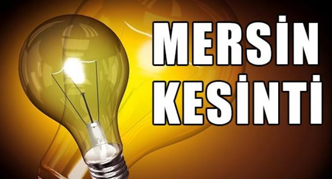 Mersin’de Elektrik Kesintisi Yaşanacak! 24 Haziran Cumartesi Mersin Elektrik Kesintisi Yaşanacak Bölgeler Neresidir?