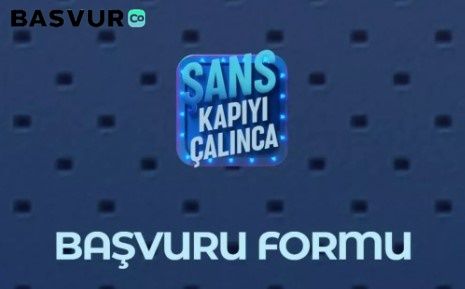 Şans Kapıyı Çalınca Yarışma Başvurusu Nasıl Yapılır?