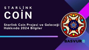 Starlink Coin Projesi ve Geleceği Hakkında 2024 Bilgiler