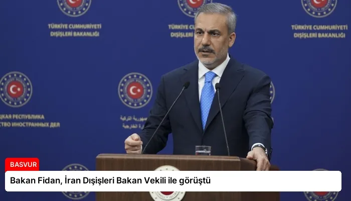 Bakan Fidan, İran Dışişleri Bakan Vekili ile görüştü