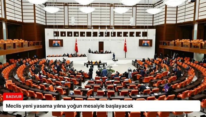 Meclis yeni yasama yılına yoğun mesaiyle başlayacak