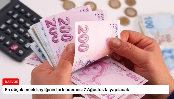En düşük emekli aylığının fark ödemesi 7 Ağustos’ta yapılacak