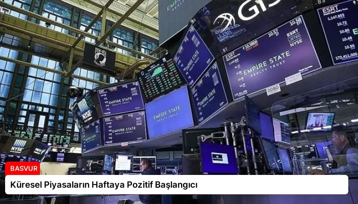 Küresel Piyasaların Haftaya Pozitif Başlangıcı