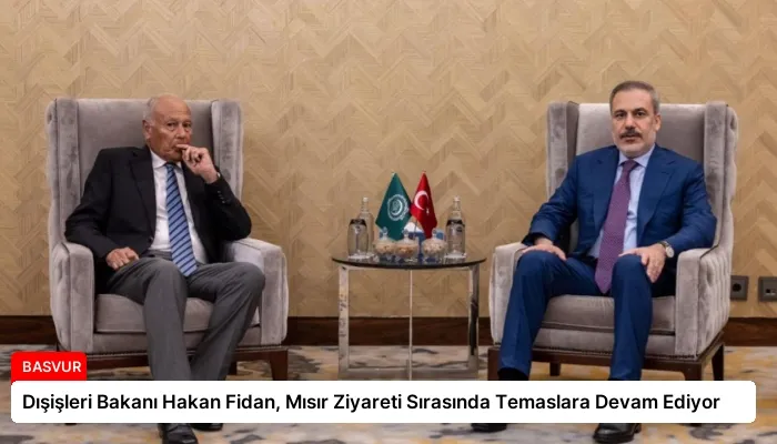 Dışişleri Bakanı Hakan Fidan, Mısır Ziyareti Sırasında Temaslara Devam Ediyor