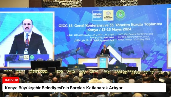 Konya Büyükşehir Belediyesi’nin Borçları Katlanarak Artıyor