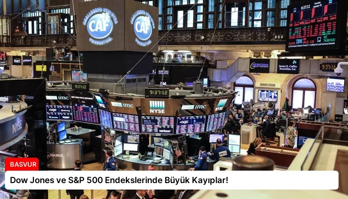 Dow Jones ve S&P 500 Endekslerinde Büyük Kayıplar!