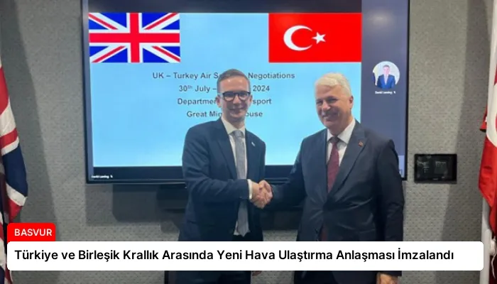 Türkiye ve Birleşik Krallık Arasında Yeni Hava Ulaştırma Anlaşması İmzalandı