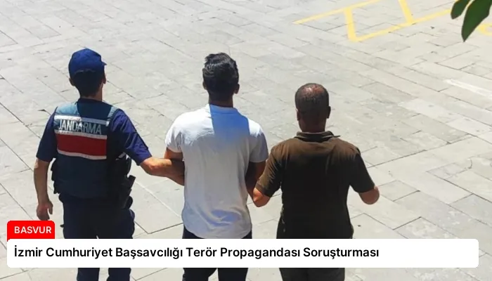 İzmir Cumhuriyet Başsavcılığı Terör Propagandası Soruşturması