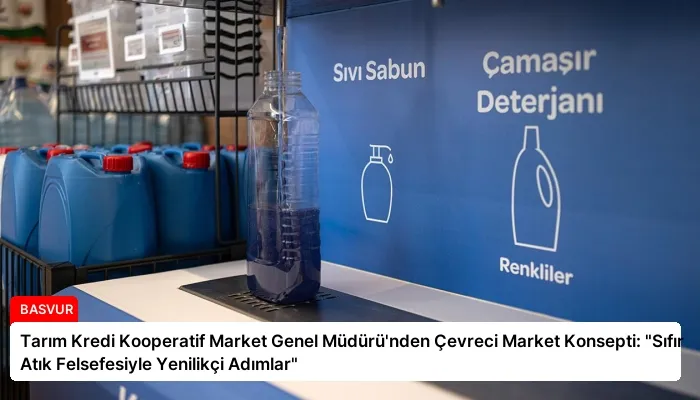 Tarım Kredi Kooperatif Market Genel Müdürü’nden Çevreci Market Konsepti: “Sıfır Atık Felsefesiyle Yenilikçi Adımlar”