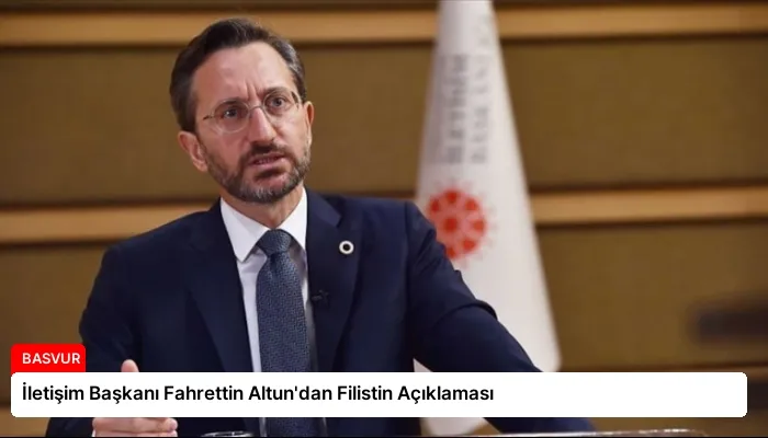 İletişim Başkanı Fahrettin Altun’dan Filistin Açıklaması