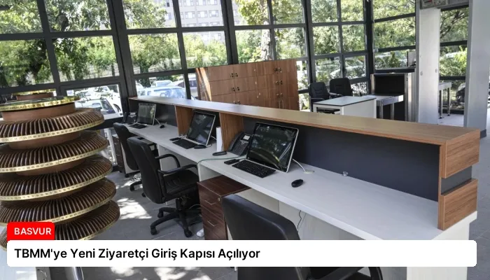 TBMM’ye Yeni Ziyaretçi Giriş Kapısı Açılıyor