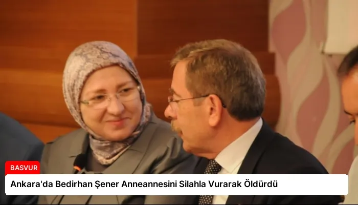 Ankara’da Bedirhan Şener Anneannesini Silahla Vurarak Öldürdü