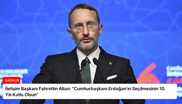 İletişim Başkanı Fahrettin Altun: “Cumhurbaşkanı Erdoğan’ın Seçilmesinin 10. Yılı Kutlu Olsun”