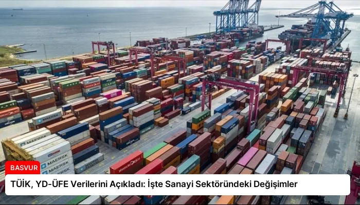 TÜİK, YD-ÜFE Verilerini Açıkladı: İşte Sanayi Sektöründeki Değişimler