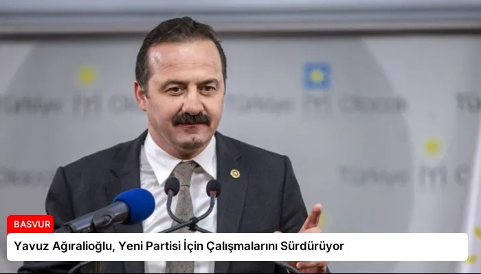 Yavuz Ağıralioğlu, Yeni Partisi İçin Çalışmalarını Sürdürüyor