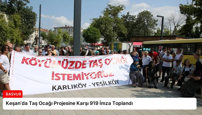 Keşan’da Taş Ocağı Projesine Karşı 919 İmza Toplandı
