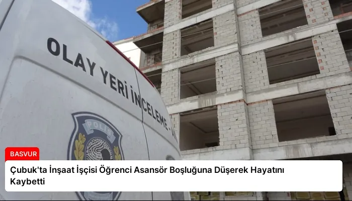 Çubuk’ta İnşaat İşçisi Öğrenci Asansör Boşluğuna Düşerek Hayatını Kaybetti