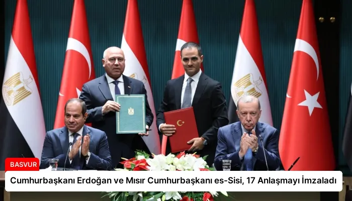 Cumhurbaşkanı Erdoğan ve Mısır Cumhurbaşkanı es-Sisi, 17 Anlaşmayı İmzaladı