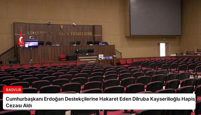 Cumhurbaşkanı Erdoğan Destekçilerine Hakaret Eden Dilruba Kayserilioğlu Hapis Cezası Aldı