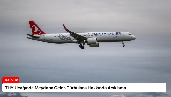 THY Uçağında Meydana Gelen Türbülans Hakkında Açıklama