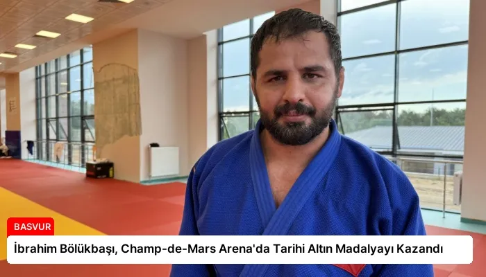 İbrahim Bölükbaşı, Champ-de-Mars Arena’da Tarihi Altın Madalyayı Kazandı