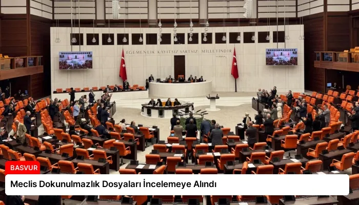 Meclis Dokunulmazlık Dosyaları İncelemeye Alındı