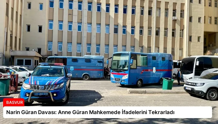 Narin Güran Davası: Anne Güran Mahkemede İfadelerini Tekrarladı
