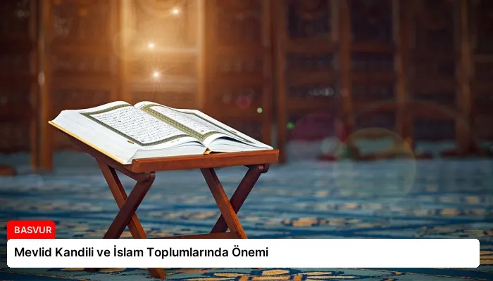 Mevlid Kandili ve İslam Toplumlarında Önemi