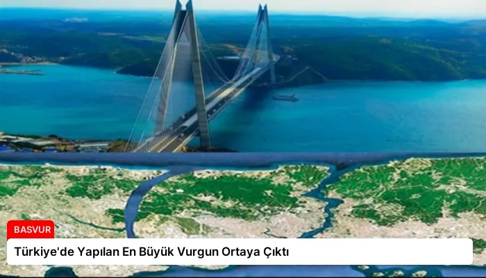 Türkiye’de Yapılan En Büyük Vurgun Ortaya Çıktı