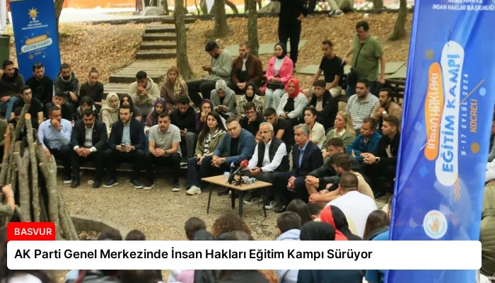 AK Parti Genel Merkezinde İnsan Hakları Eğitim Kampı Sürüyor