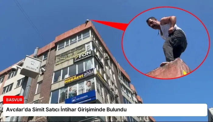 Avcılar’da Simit Satıcı İntihar Girişiminde Bulundu