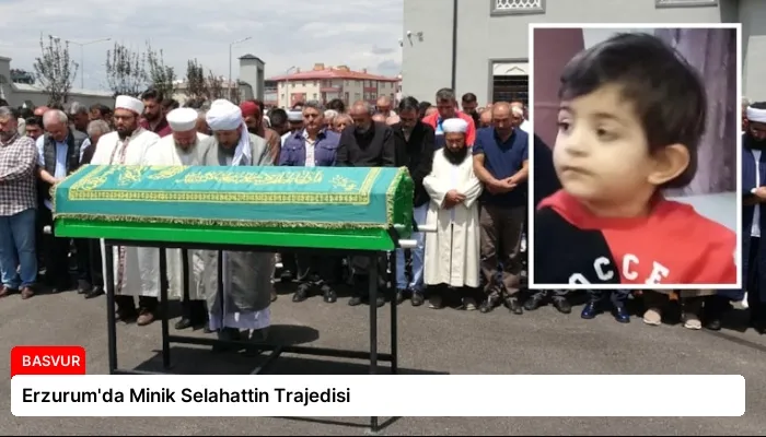 Erzurum’da Minik Selahattin Trajedisi