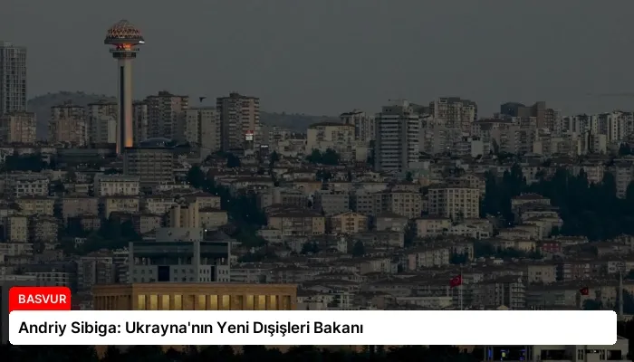 Andriy Sibiga: Ukrayna’nın Yeni Dışişleri Bakanı