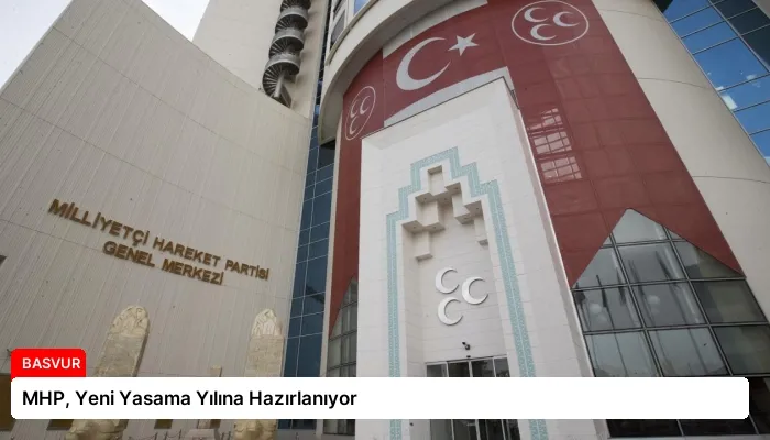 MHP, Yeni Yasama Yılına Hazırlanıyor