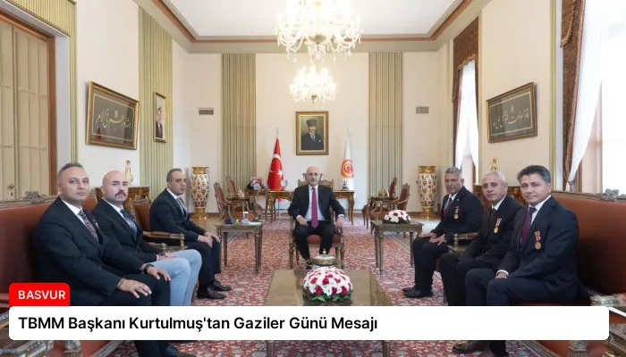 TBMM Başkanı Kurtulmuş’tan Gaziler Günü Mesajı