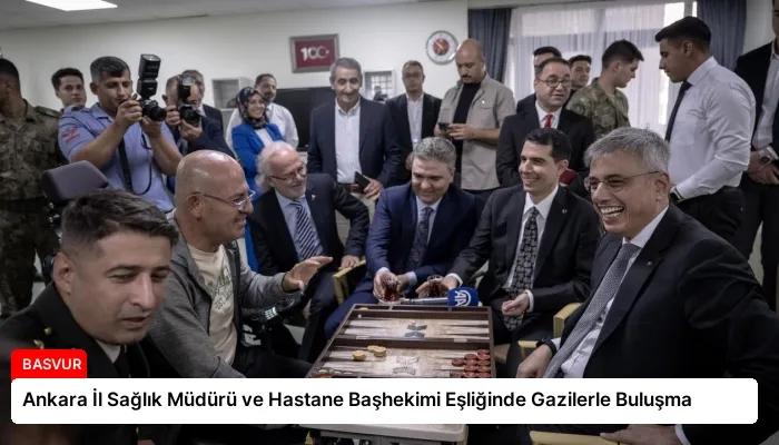 Ankara İl Sağlık Müdürü ve Hastane Başhekimi Eşliğinde Gazilerle Buluşma