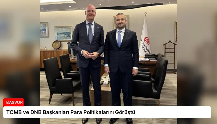 TCMB ve DNB Başkanları Para Politikalarını Görüştü