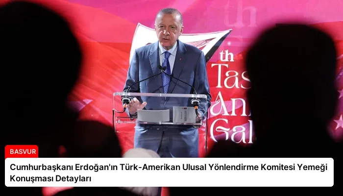Cumhurbaşkanı Erdoğan’ın Türk-Amerikan Ulusal Yönlendirme Komitesi Yemeği Konuşması Detayları