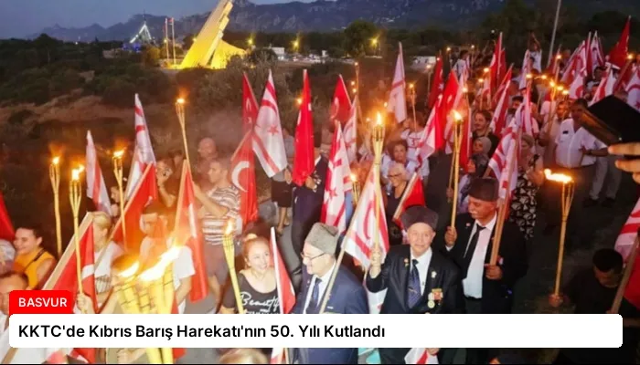 KKTC’de Kıbrıs Barış Harekatı’nın 50. Yılı Kutlandı