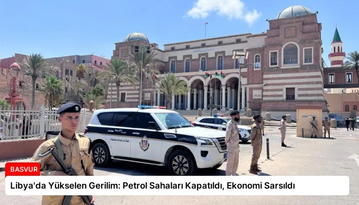 Libya’da Yükselen Gerilim: Petrol Sahaları Kapatıldı, Ekonomi Sarsıldı