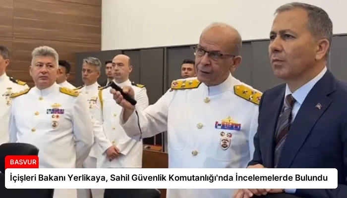 İçişleri Bakanı Yerlikaya, Sahil Güvenlik Komutanlığı’nda İncelemelerde Bulundu