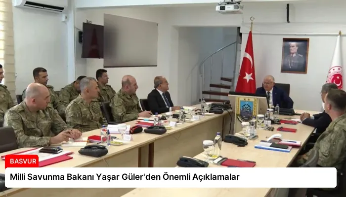 Milli Savunma Bakanı Yaşar Güler’den Önemli Açıklamalar