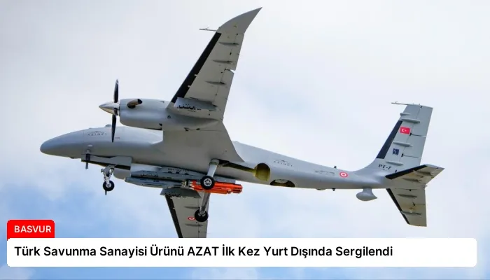 Türk Savunma Sanayisi Ürünü AZAT İlk Kez Yurt Dışında Sergilendi