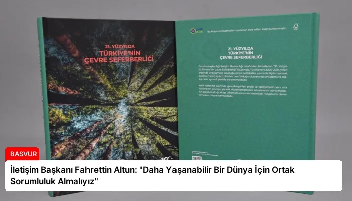 İletişim Başkanı Fahrettin Altun: “Daha Yaşanabilir Bir Dünya İçin Ortak Sorumluluk Almalıyız”